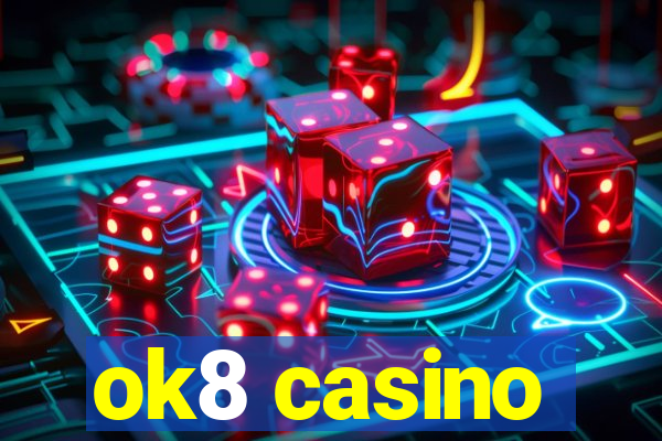 ok8 casino